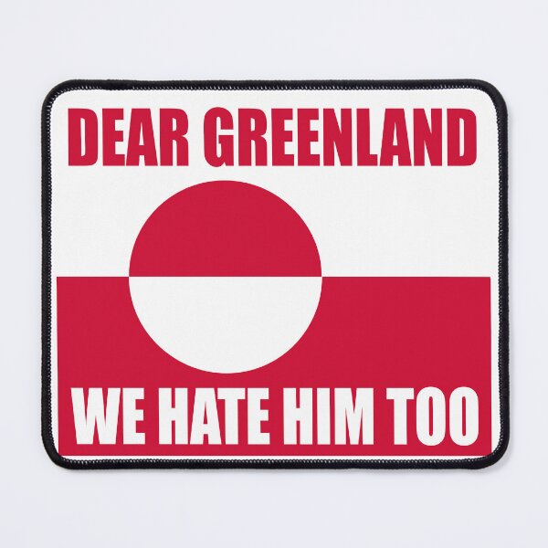 Item preview, Dear Greenland We Hate Him Too - Support Greenland designed and sold by PixVib.