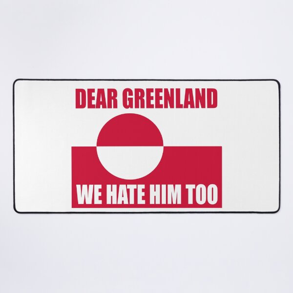 Item preview, Dear Greenland We Hate Him Too - Support Greenland designed and sold by PixVib.