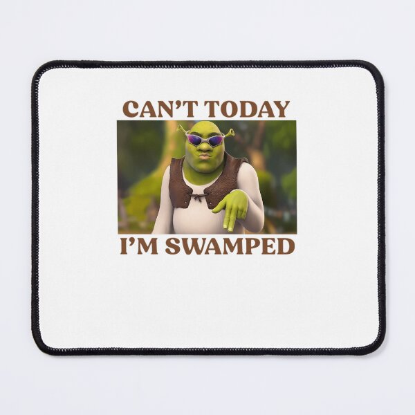 Item preview, Can't Today I'm Swamped designed and sold by Seish1n.