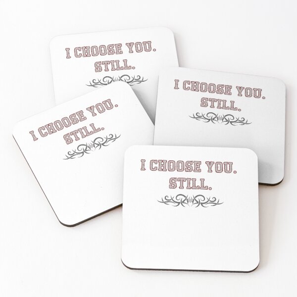 Item preview, I Choose You Still – Conscious Love Quote designed and sold by Kindloom.
