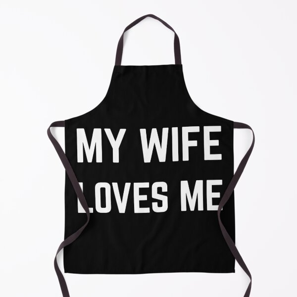 Item preview, My Wife Loves Me Custom Made Text Design White designed and sold by AlienTechs.