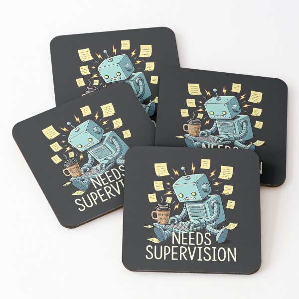 Item preview, Needs Supervision – Funny Overworked Sarcastic Robot designed and sold by Taans-Creation.