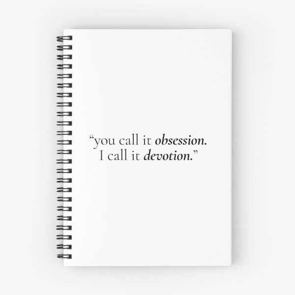 Item preview, you call it obsession. I call it devotion. designed and sold by ratgirlonyx.