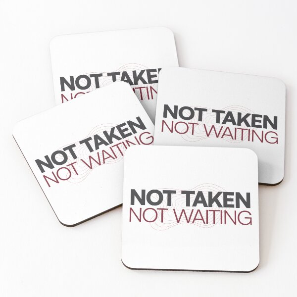 Item preview, Not Taken Not Waiting Bold Statement Typography designed and sold by PixelGrafiks.