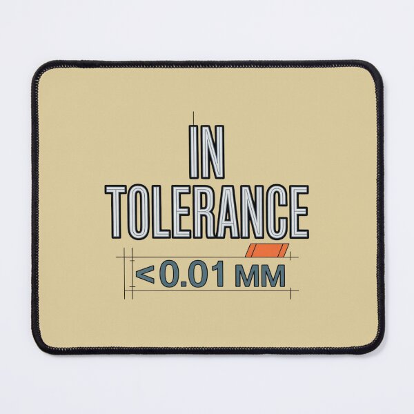 Item preview, In Tolerance – Mechanical Engineering Precision Design designed and sold by Timeless Design.