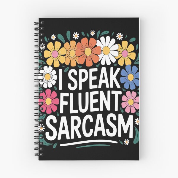 Item preview, I Speak Fluent Sarcasm Saying Flowers designed and sold by TeamLequid.