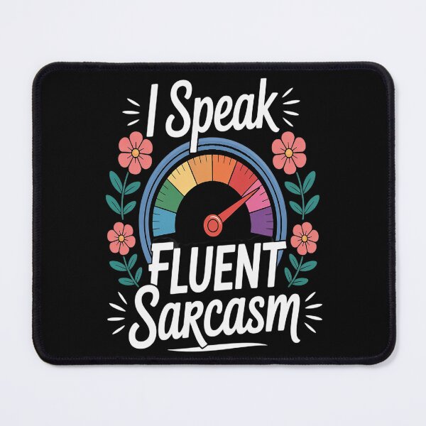 Item preview, I Speak Fluent Sarcasm designed and sold by TeamLequid.