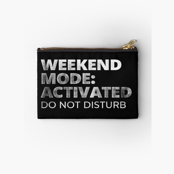 Item preview, Weekend Mode Activated – Funny Do Not Disturb Quote for Chill Vibes, Relaxation, and Self-Care Lovers designed and sold by Bright Nest Studio.