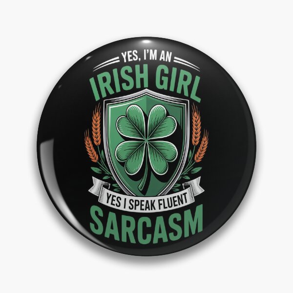 Item preview, I'm an Irish Girl I Speak Fluent Sarcasm designed and sold by TeamLequid.