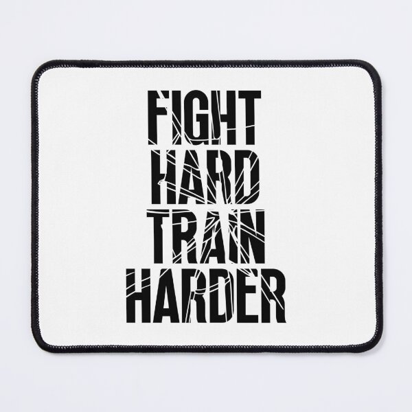 Item preview, Fight Hard Train Harder designed and sold by Dondonmart.