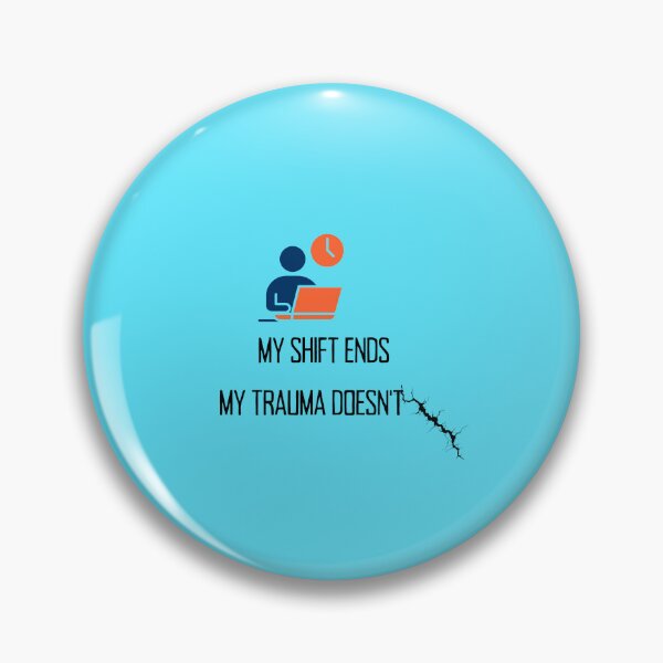 Item preview, My Shift Ends My Trauma Doesn’t. designed and sold by NeonPetal.