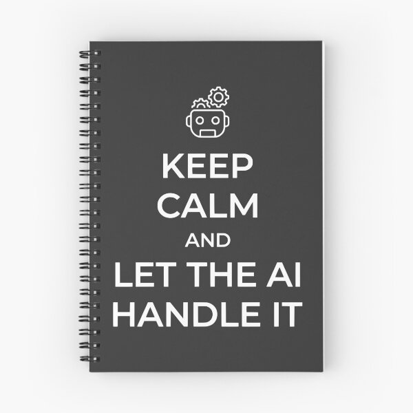 Item preview, Keep Calm Let The AI Handle It - white - designed and sold by WAMTEES.