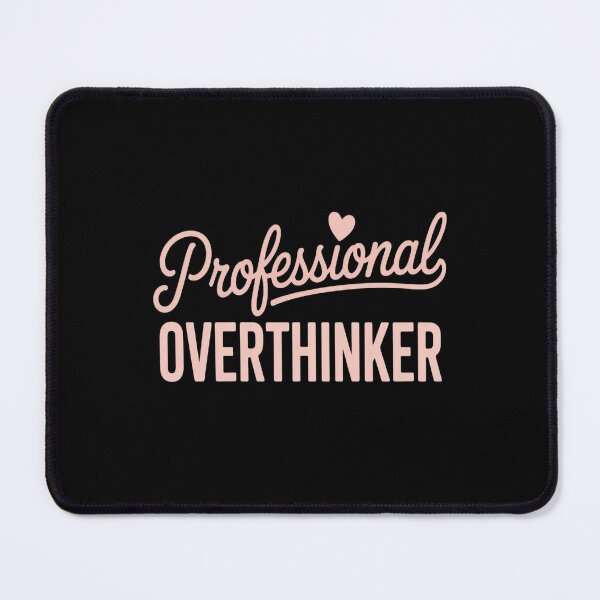 Item preview, Overthinker Gifts Professional Overthinker designed and sold by orlodrake.