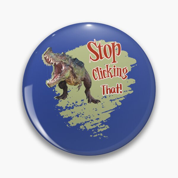 Item preview, Funny Dinosaur Stop Clicking designed and sold by Vac1.