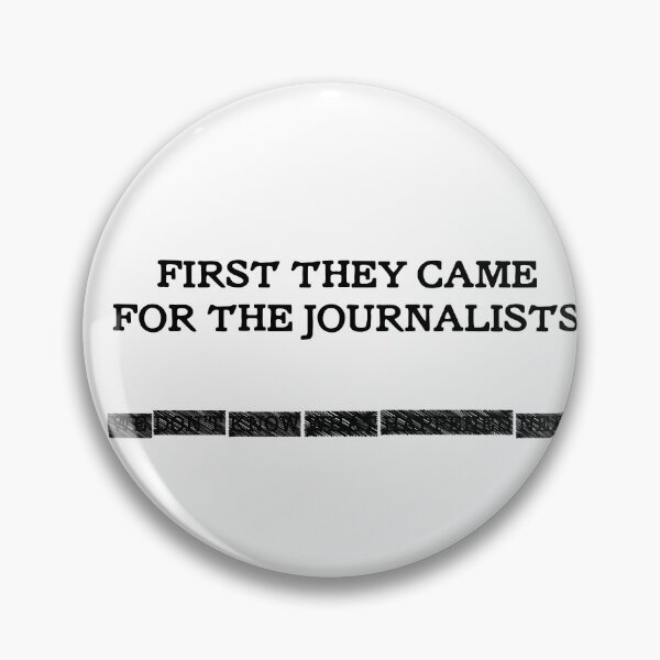 Item preview, First They Came For The Journalists REDACTED designed and sold by eldram.