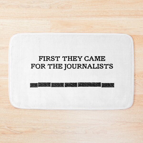 Item preview, First They Came For The Journalists REDACTED designed and sold by eldram.