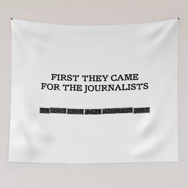 Item preview, First They Came For The Journalists REDACTED designed and sold by eldram.