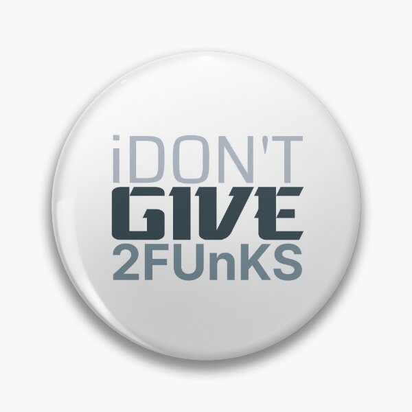 Item preview, I don't give 2 funks designed and sold by LongshotTact.