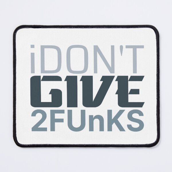 Item preview, I don't give 2 funks designed and sold by LongshotTact.