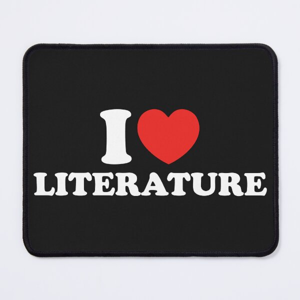 Item preview, I Love Literature designed and sold by shitpostee.