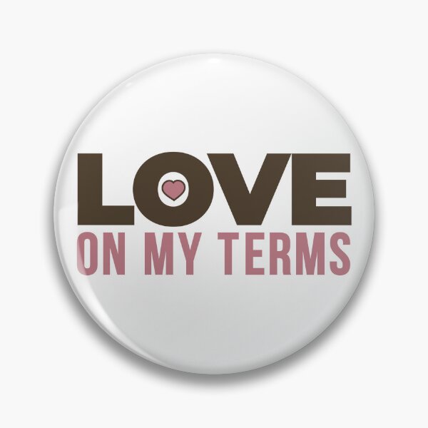 Item preview, Love On My Terms Bold Modern Valentine Quote designed and sold by PixelGrafiks.