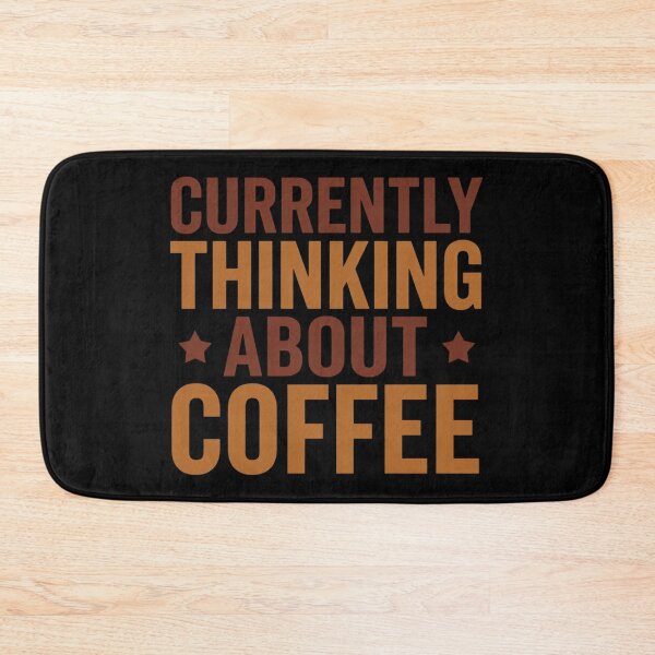 Item preview, Currently Thinking About Coffee Funny Coffee Quote designed and sold by Katzpy.
