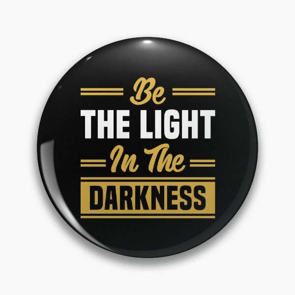 Item preview, Be The Light In The Darkness - Inspirational Hope Positive Quote designed and sold by JavaGraph.