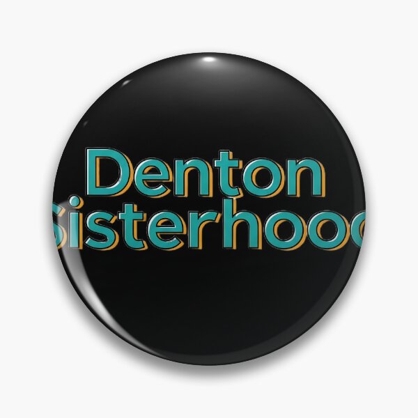 Item preview, Denton Sisterhood - Local Community Pride Tee designed and sold by rendstuff ⭐⭐⭐⭐⭐.