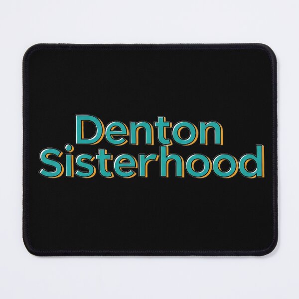Item preview, Denton Sisterhood - Local Community Pride Tee designed and sold by rendstuff ⭐⭐⭐⭐⭐.