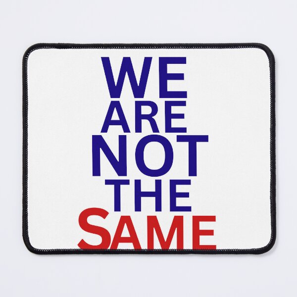 Item preview, We Are Not The Same designed and sold by ANNINOART ⭐⭐⭐⭐⭐.