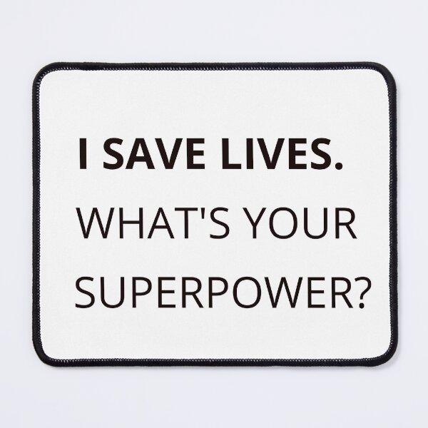 Item preview, I Save Lives. What’s Your Superpower? – Medical Hero Shirt designed and sold by FreshLineArts.