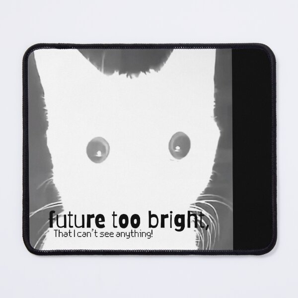 Item preview, When the Future Is Way Too Bright designed and sold by LableLove.