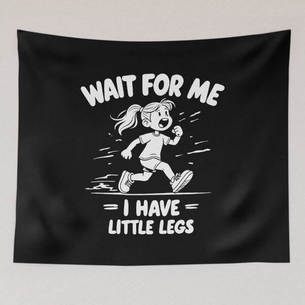 Item preview, Wait For Me I Have Little Legs Runner designed and sold by MooonTees.