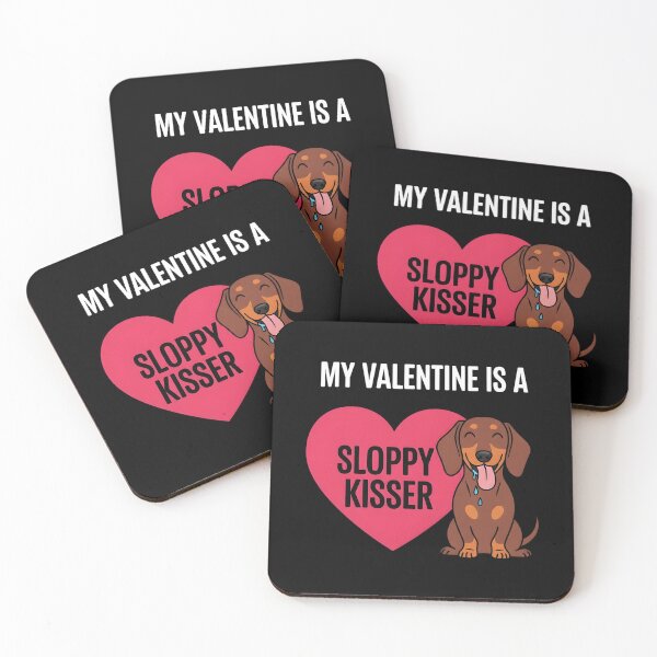 Item preview, Dogs My Valentine is A Sloppy Kisser designed and sold by OlakunleOloroz.