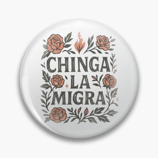 Item preview, Chinga La Migra designed and sold by ethancolestudio.