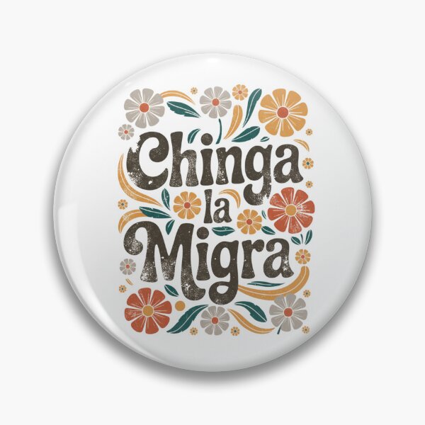 Item preview, Chinga La Migra designed and sold by ethancolestudio.
