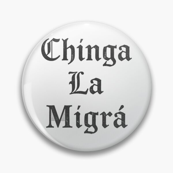 Item preview, Chinga La Migra designed and sold by ethancolestudio.
