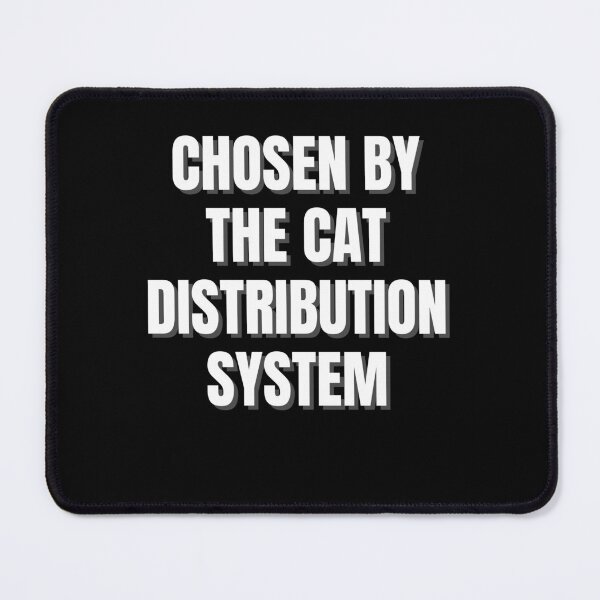 Item preview, Chosen By The Cat Distribution System Shirt | Funny Cat Mom Gift | Rescue Cat Owner Tee designed and sold by auradesign.