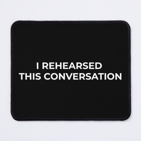 Item preview, I Rehearsed This Conversation – Social Anxiety Introvert Shirt designed and sold by MORIANZPOD.