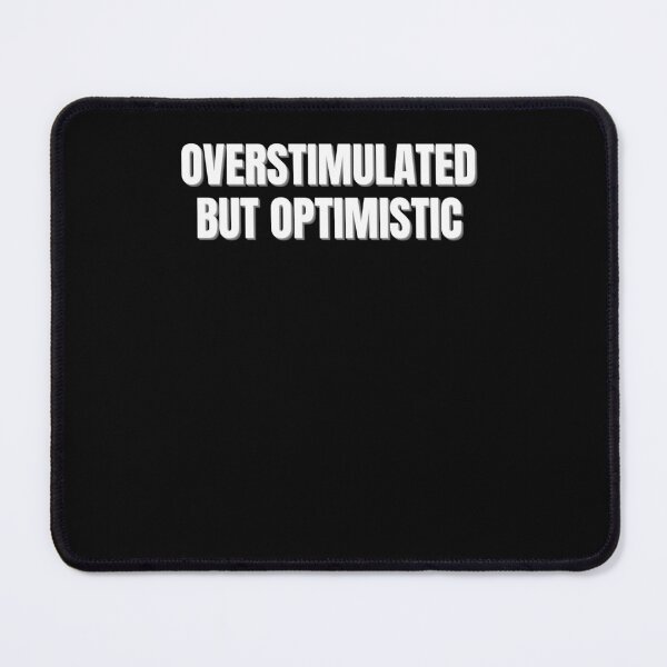 Item preview, Overstimulated But Optimistic Shirt | ADHD Gift | Neurodivergent Positive Mental Health Tee designed and sold by auradesign.