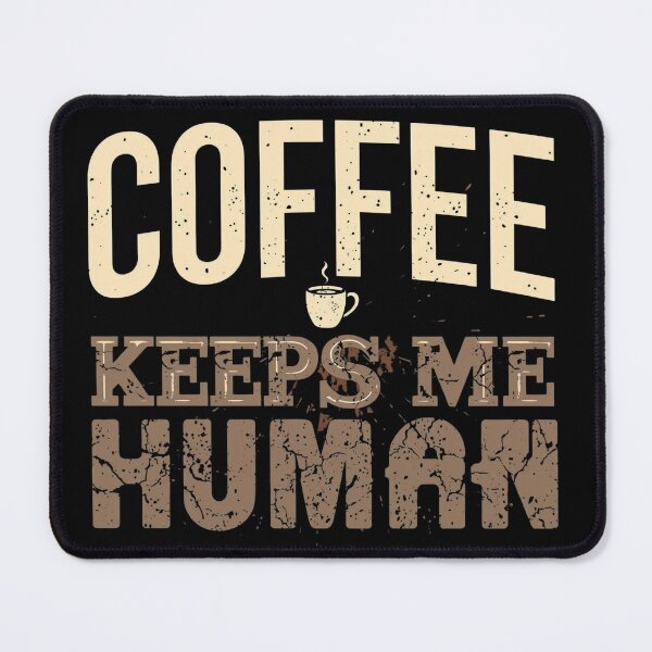 Item preview, Coffee Keeps Me Human Funny Coffee Quote Design designed and sold by Katzpy.