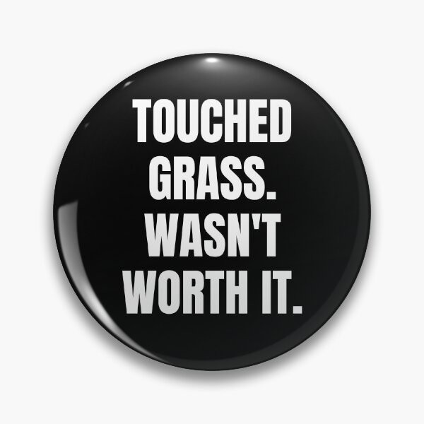 Item preview, Touched Grass Wasn't Worth It Shirt | Funny Gamer Gift | Terminally Online Humor Tee designed and sold by auradesign.
