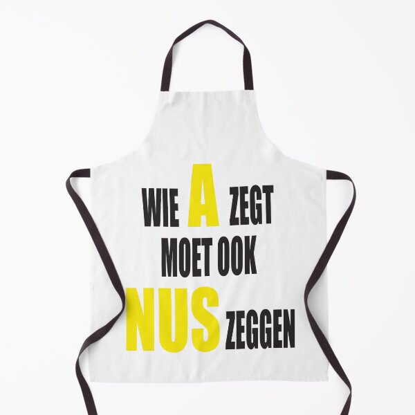 Item preview, Wie A zegt moet ook NUS zeggen - Geel design designed and sold by Imaagica.