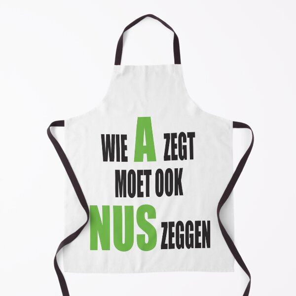 Item preview, Wie A zegt moet ook NUS zeggen - Groen design designed and sold by Imaagica.