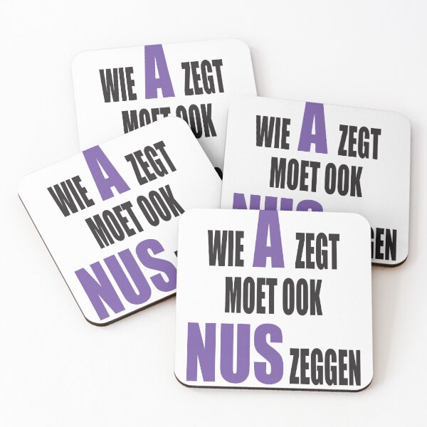Item preview, Wie A zegt moet ook NUS zeggen - Paars design designed and sold by Imaagica.