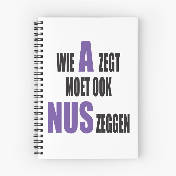 Item preview, Wie A zegt moet ook NUS zeggen - Paars design designed and sold by Imaagica.