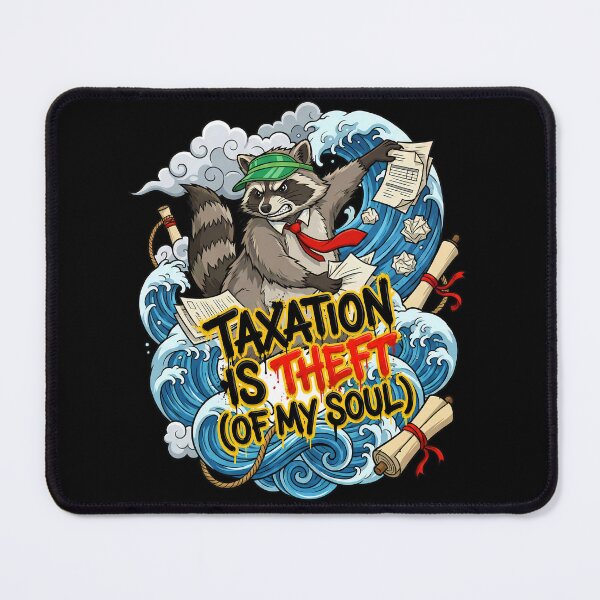 Item preview, Chaotic Raccoon Accountant: "Taxation Is Theft (Of My Soul)" designed and sold by Tong4130.