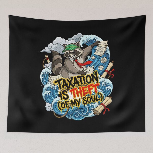 Item preview, Chaotic Raccoon Accountant: "Taxation Is Theft (Of My Soul)" designed and sold by Tong4130.