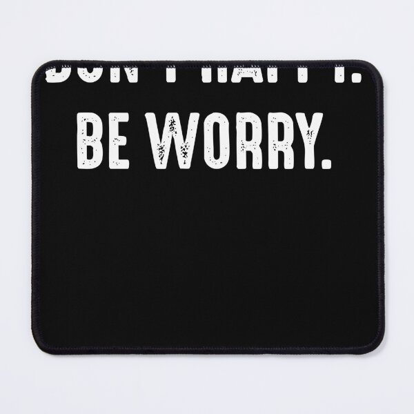 Item preview, Don’t Happy Be Worry designed and sold by BettieHartis.