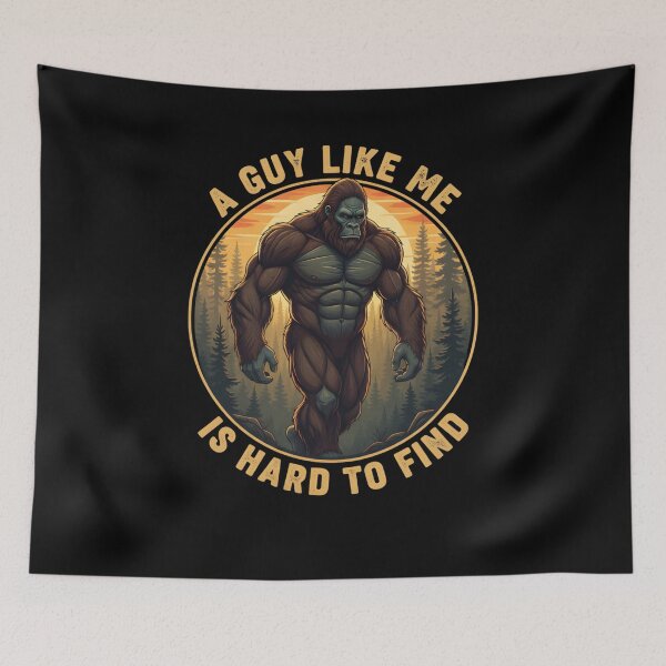 Item preview, Funny Bigfoot A Guy Like Me is Hard to Find Sasquatch designed and sold by THREE LITTLE BEANS.
